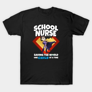 School Nurse Saving The World One Child At A Time T-Shirt